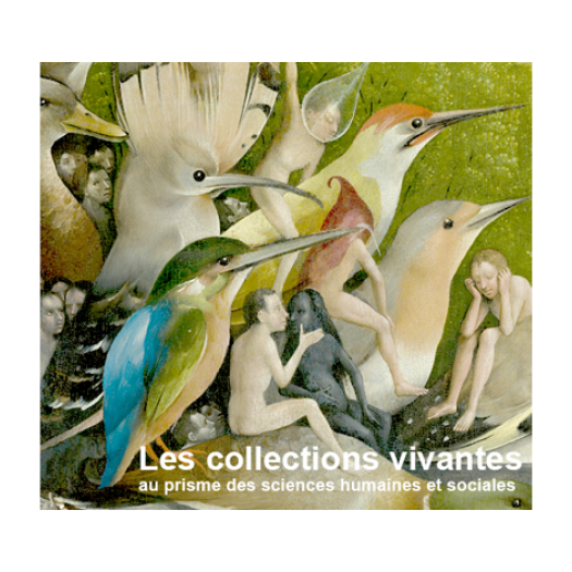 Les collections vivantes au prisme des sciences humaines et sociales
